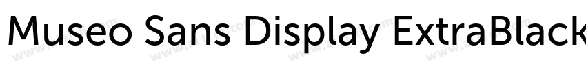 Museo Sans Display ExtraBlack字体转换